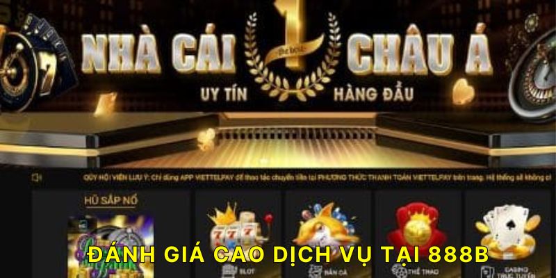 Đánh giá cao dịch vụ tại 888B