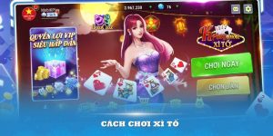 Cách chơi Xì Tố