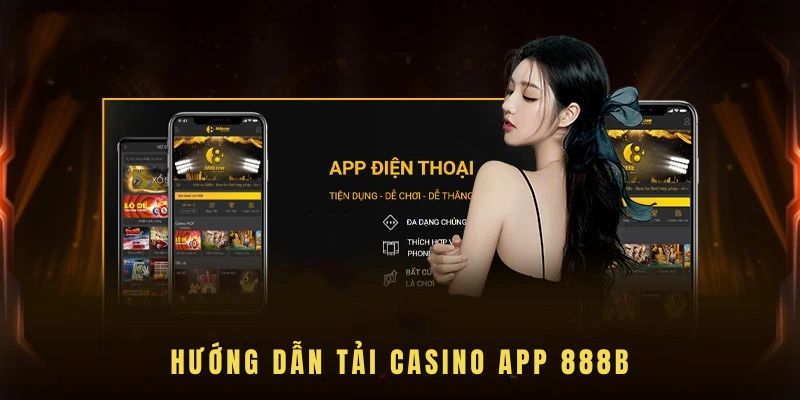 Thao tác cài đặt casino app 888B đơn giản trong 4 bước